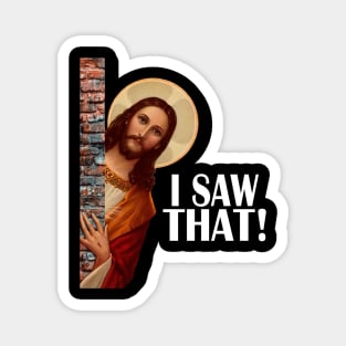 JESUS Meme I Saw That Magnet