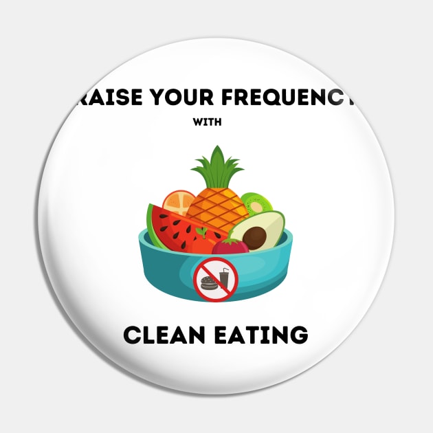 Raise your vibration with clean eating Pin by Youniverse in Resonance