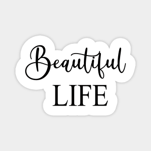 Beautiful Life Word Art Script Typography in Black and White Magnet