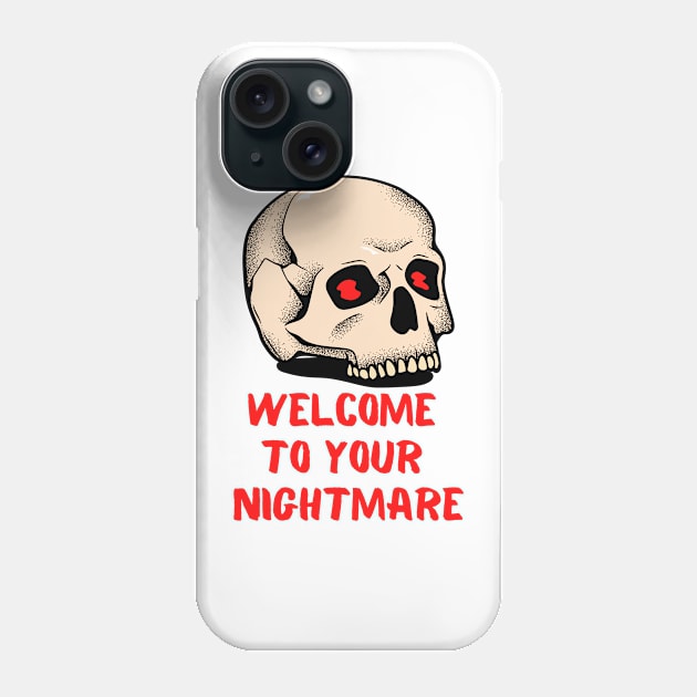 HALLOWEEN DAY skull welcome to your nightmare ART AND ILLUSTRATIONS Phone Case by MadeBYAhsan