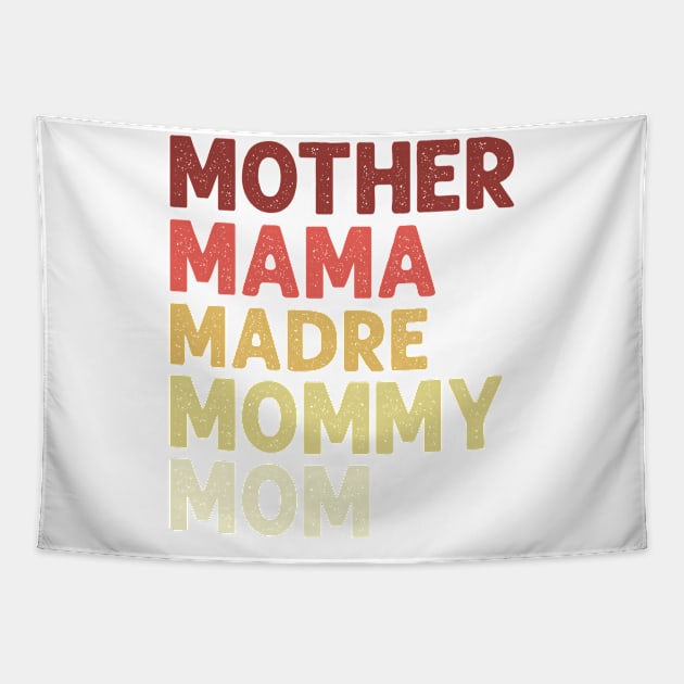 Mother Mama Madre Mommy Mom Tapestry by skstring