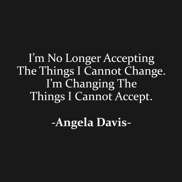 Discover Angela Davis Quote - Angela Davis - T-Shirt