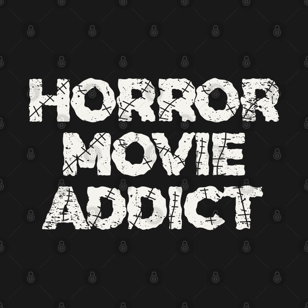 Horror Movie Addict by Chiko&Molly