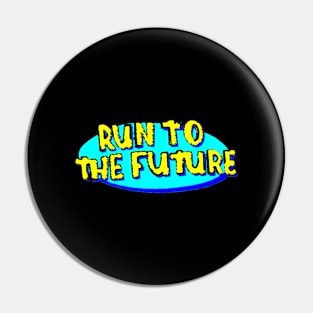 Run to the future Pin