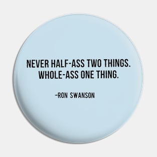Ron Swanson Quote Pin