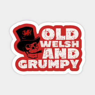 Old Welsh and Grumpy Magnet