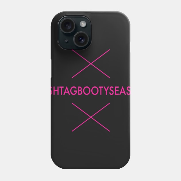 HASHTAG BOOTY SEASON Phone Case by Alihustle