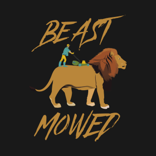 Beast Mowed - Beast Mode Pun T-Shirt