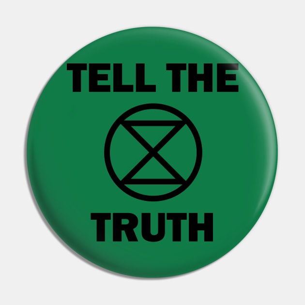 Extinction Rebellion Tell The Truth Pin by PaletteDesigns