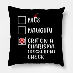 Funny Nice Naughty D20 Crit On Charisma Deception Check Christmas Pillow