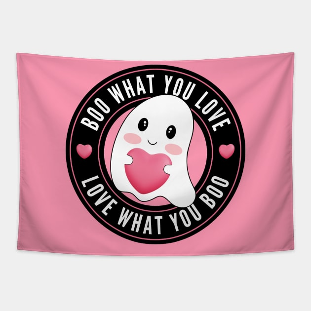 Boo What You Love | Cute Funny Ghost Halloween Motivational Quote Tapestry by Auraya Studio