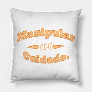 Manipular con cuidado Pillow