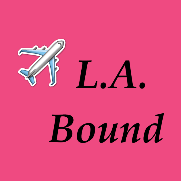 L.A. Bound by misadventures28