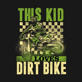 Youth Motorcross,this kid loves dirt bike T-Shirt