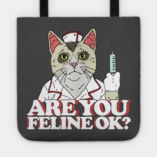 Are You Feline Ok Nurse Cat with Injection Pun Tote