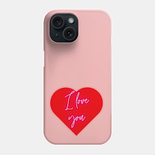 Valentines I love you Phone Case