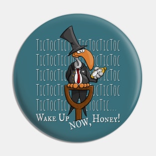 Funny Cartoon Vulture Undertaker Wake Up NOW Honey Pin