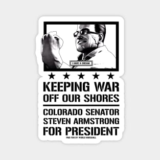 Senator Armstrong for President - Black Variant Magnet