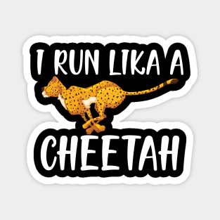 cheetah - I run like a cheetah Magnet