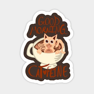 Good Morning Cat•Feine V14 Magnet