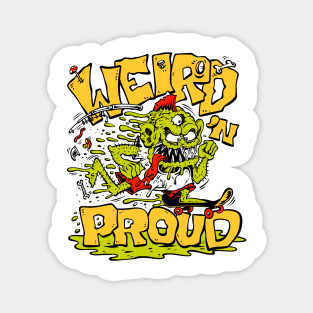 weird n proud (front print) Magnet