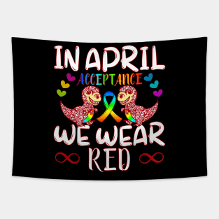 In April Wear Red Instead for Autism Awareness Acceptance Tapestry