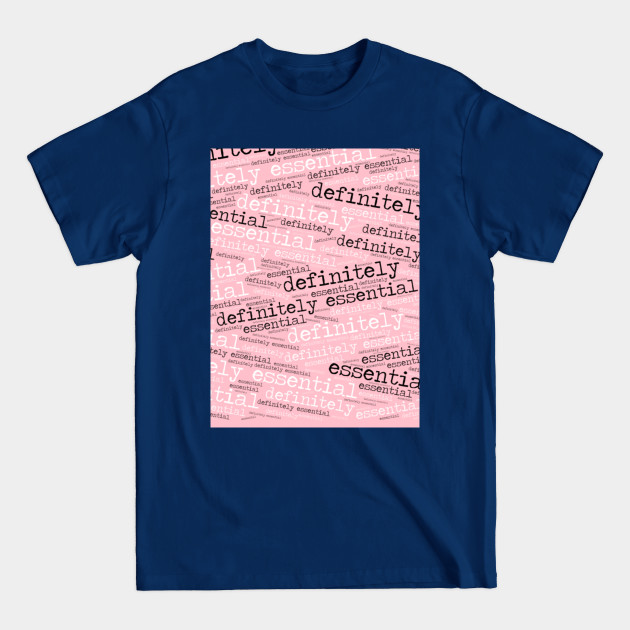 Discover Definitely Essential - Essential - T-Shirt