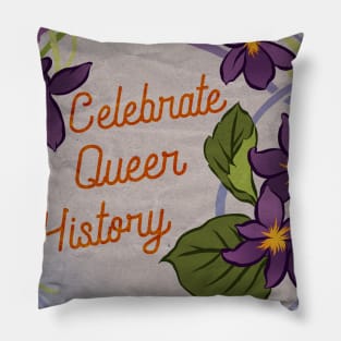 Celebrate Queer History Pillow