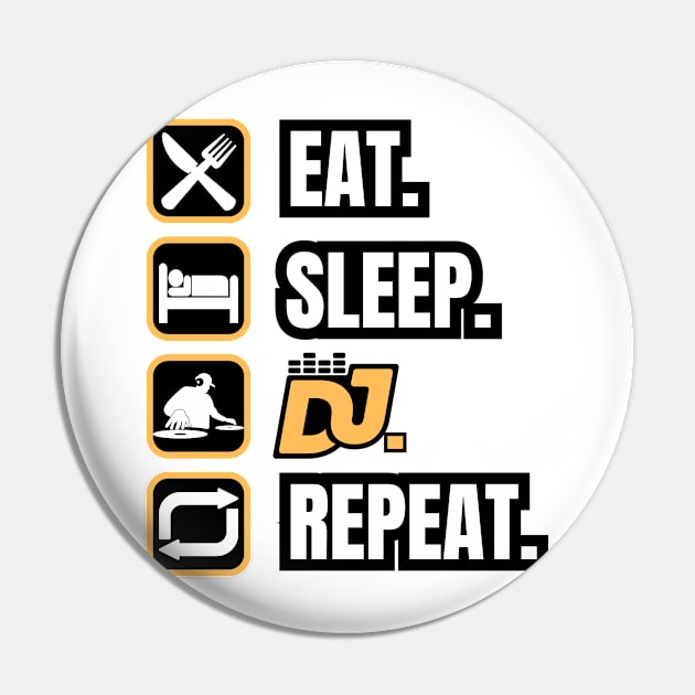 Eat Sleep DJ Repeat Pin by Paul Summers