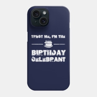 Birthday Celebrant Birthday Gift Meme Phone Case