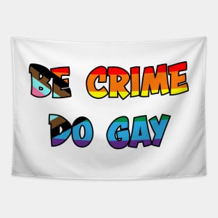 Be Crime Do Gay: Queer Pride Flag Tapestry