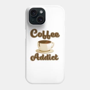 Coffee Addict Phone Case