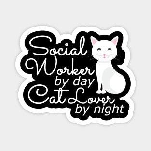 Social Worker by day cat lover by night Magnet