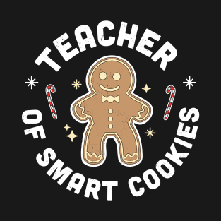 Teacher of Smart Cookies Gingerbread Man Christmas Teacher T-Shirt