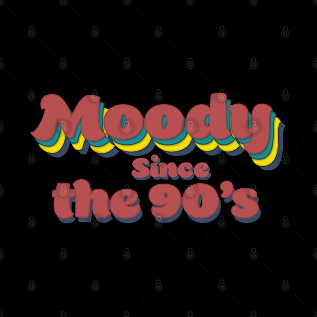 Moody since the 90's by TheBlackSheep