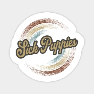 Sick Puppies Circular Fade Magnet