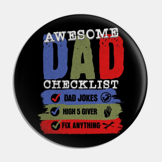 Awesome Dad Checklist Dad Rules Fathers Day Gift For Fathers Day T-Shirt for Dads Gift Father And Son Dads Jokes Funny Cool Vintage Pin by InktuitionCo