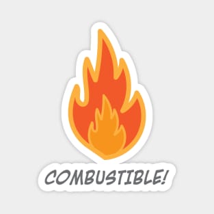 FIRE sign...COMBUSTIBLE! Magnet