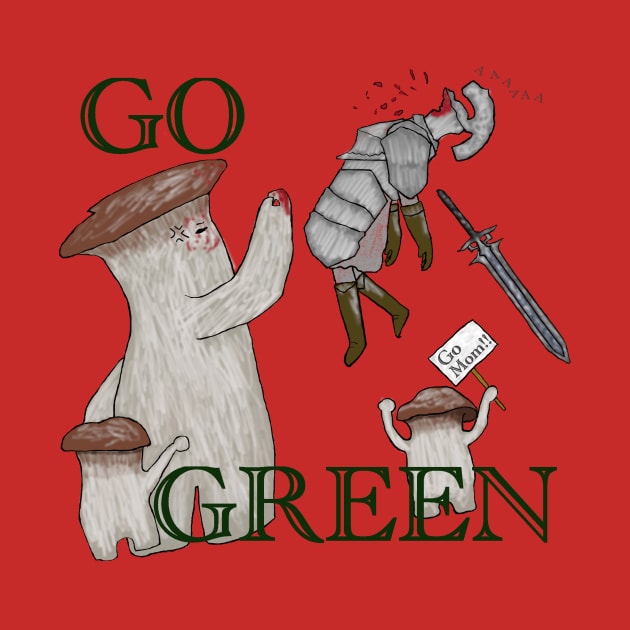 Go Green. or else... by Givemefood