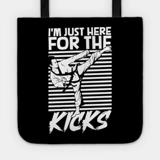 Just here for the kicks - Tang Soo Do Tote