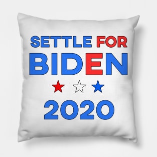 Settle for Biden 2020 Pillow