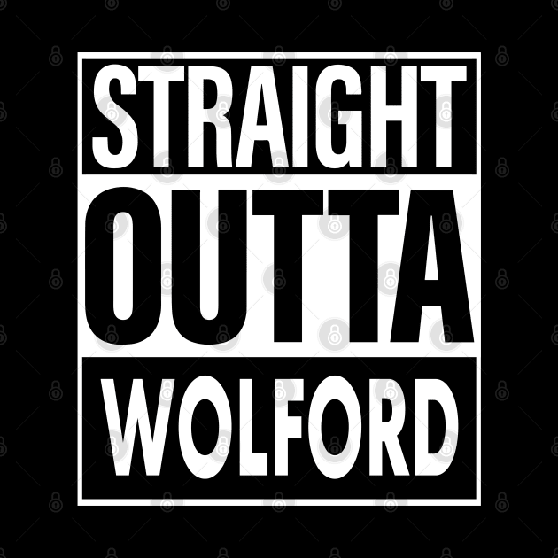 Wolford Name Straight Outta Wolford by ThanhNga