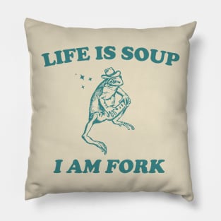 Life Is Soup I Am Fork Frog Graphic T Shirt, Unisex Funny Retro Shirt, Funny Frog Meme Tee, Vintage Pillow