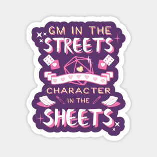 DM in the streets, Character in the sheets! Magnet