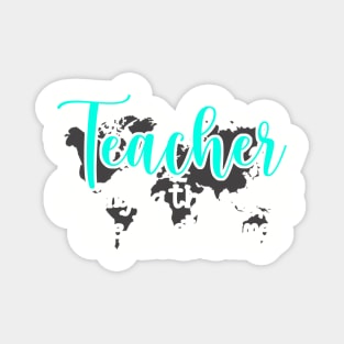 Teacher changing the world one kid at a time Magnet