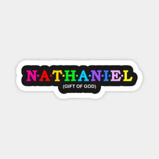 Nathaniel  - Gift Of God. Magnet