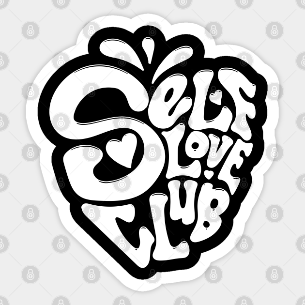 self love club - Self Love Club - Sticker | TeePublic