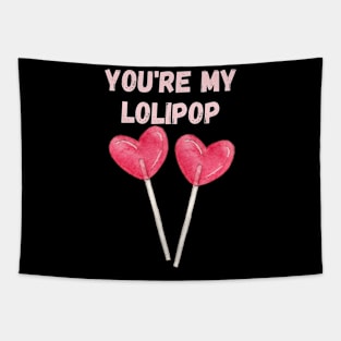 you are my lolipop Tapestry