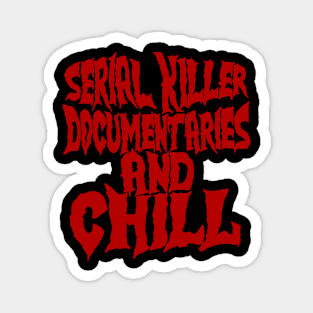 Serial Killer Documentaries Magnet