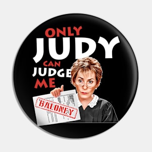 Only Judy Can Judge Me Pin